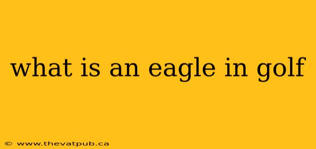 what is an eagle in golf