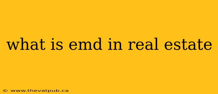 what is emd in real estate