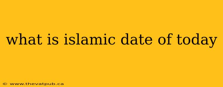 what is islamic date of today