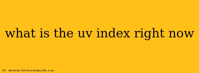 what is the uv index right now