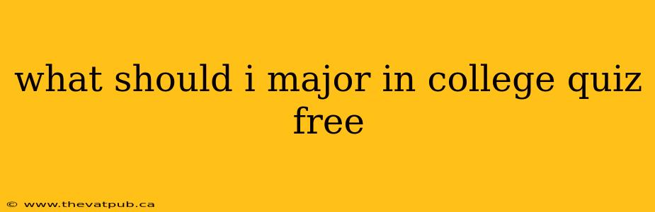 what should i major in college quiz free