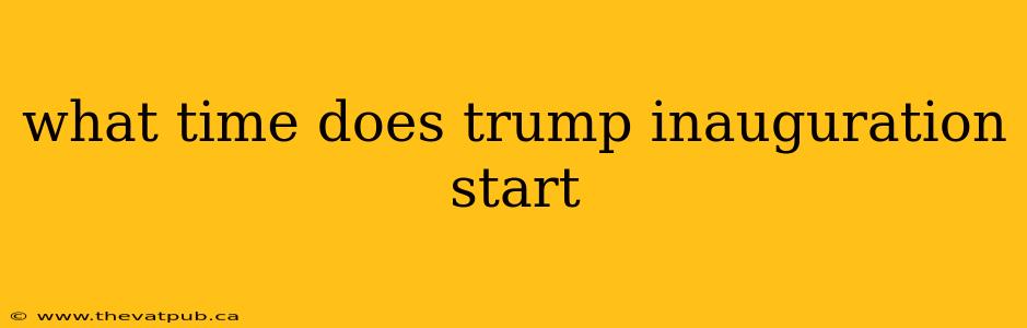 what time does trump inauguration start