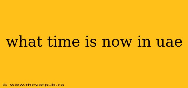 what time is now in uae