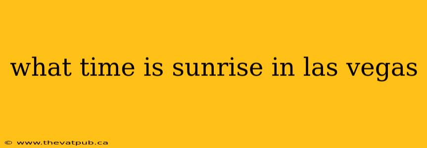 what time is sunrise in las vegas