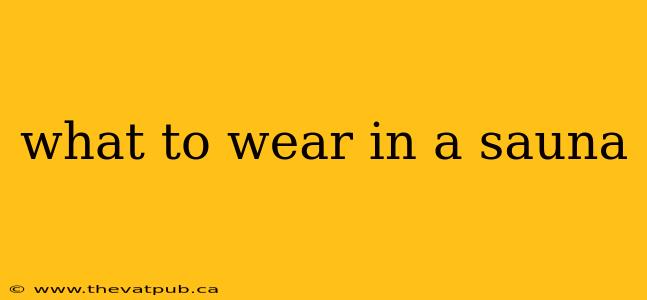 what to wear in a sauna