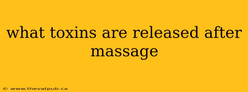 what toxins are released after massage