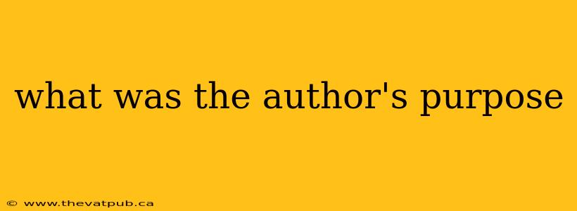 what was the author's purpose
