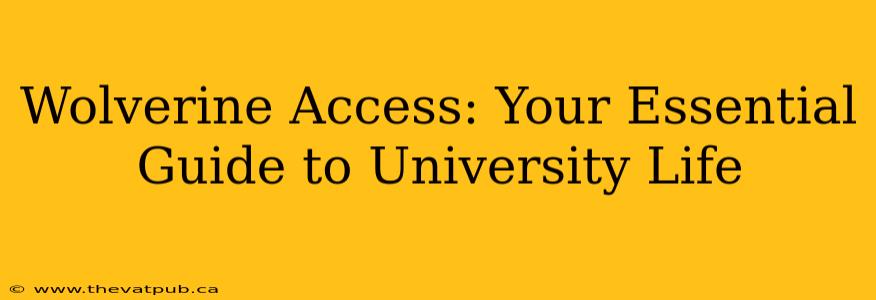 Wolverine Access: Your Essential Guide to University Life