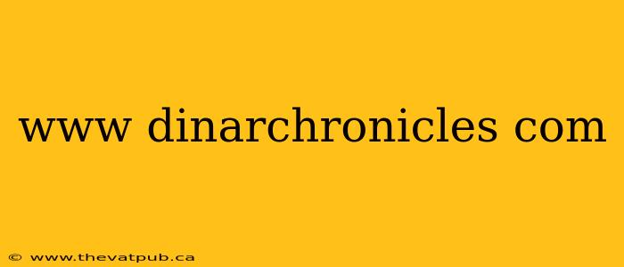 www dinarchronicles com